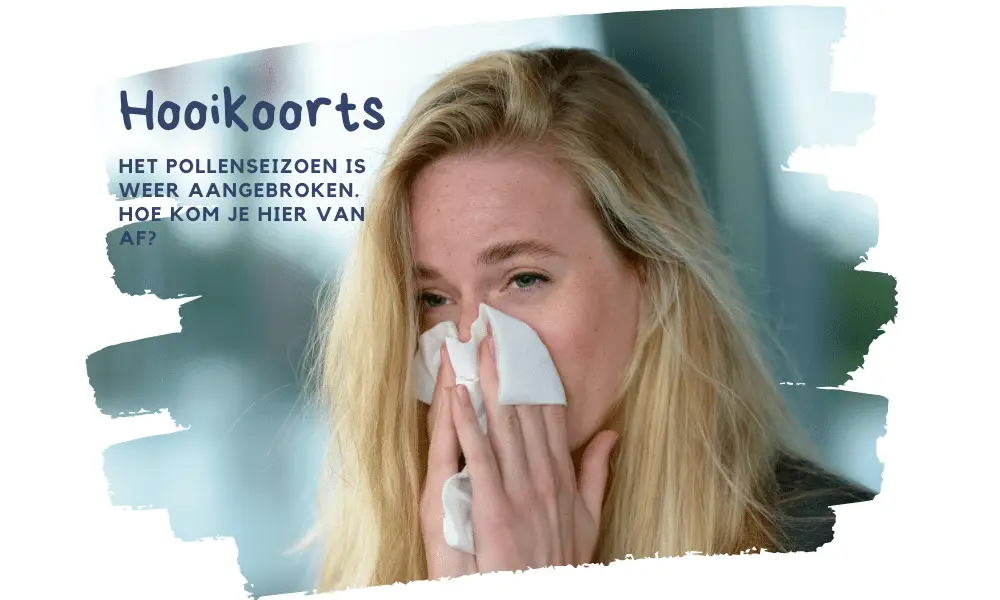 Hooikoorts en Pollenallergie. Hoe los je dat op?